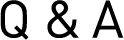 Q&A
